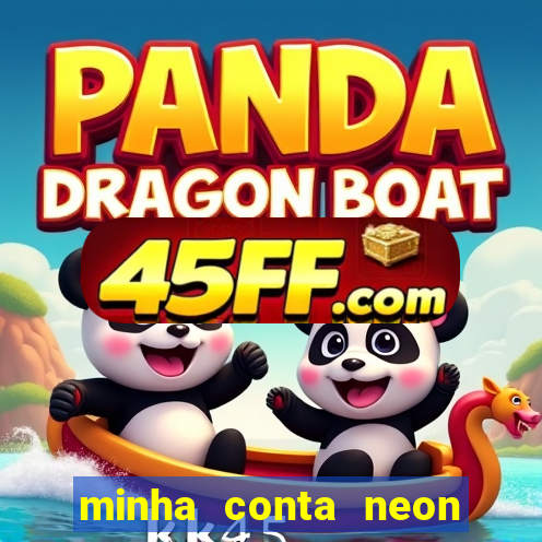 minha conta neon foi bloqueada